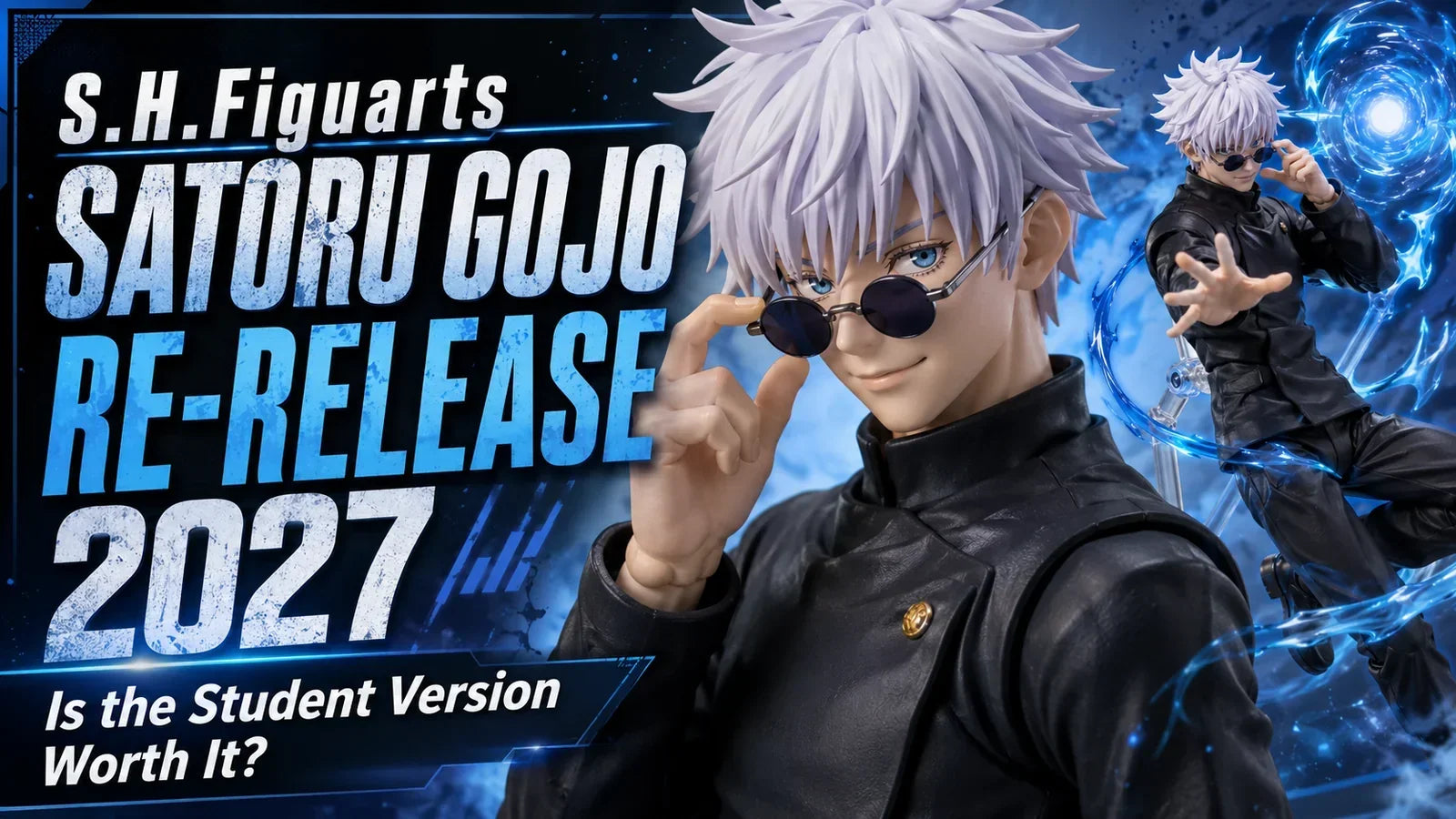 S.H.Figuarts Satoru Gojo Re-Release 2027: Is the Student Version Worth It?
